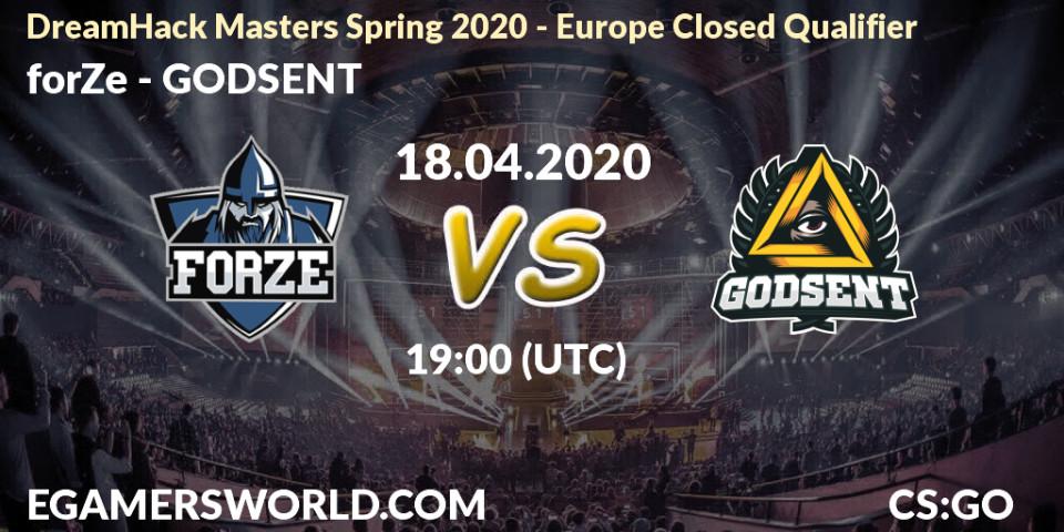 forZe - GODSENT: прогноз. 18.04.2020 at 19:20, Counter-Strike (CS2), DreamHack Masters Spring 2020 - Europe Closed Qualifier
