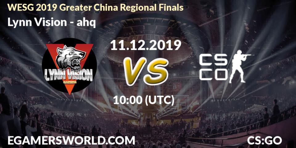 Lynn Vision - ahq: прогноз. 11.12.2019 at 10:00, Counter-Strike (CS2), WESG 2019 Greater China Regional Finals