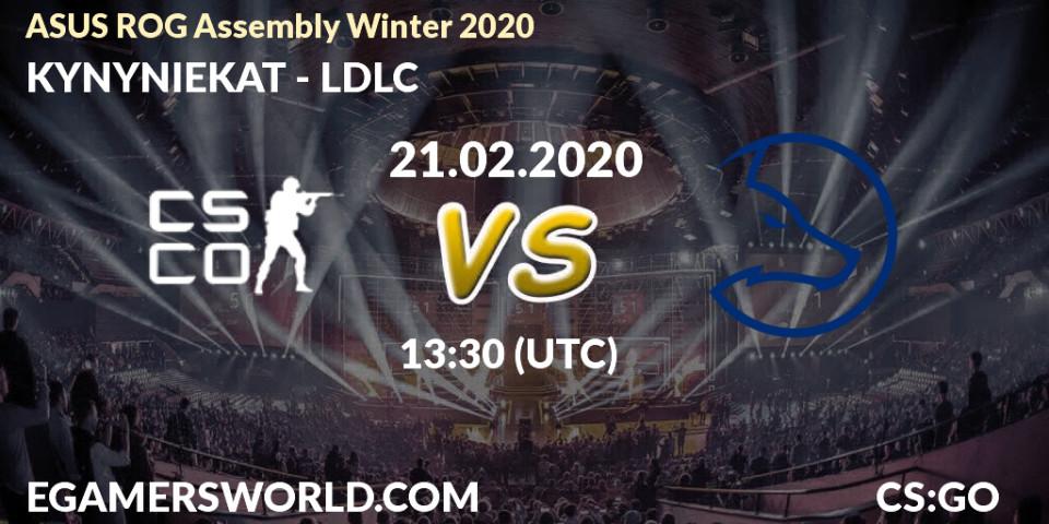 KYNYNIEKAT - LDLC: прогноз. 21.02.2020 at 13:45, Counter-Strike (CS2), ASUS ROG Assembly Winter 2020