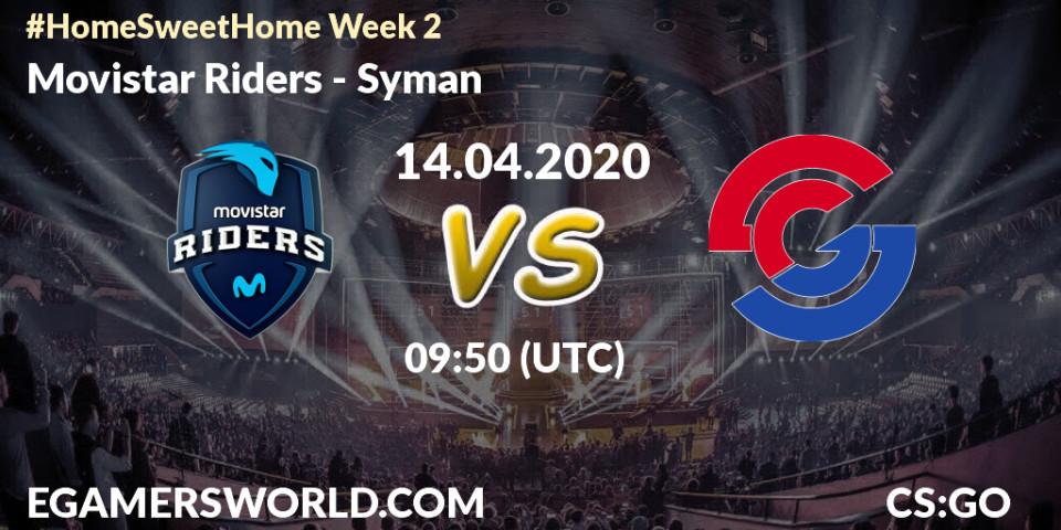 Movistar Riders - Syman: прогноз. 14.04.2020 at 09:50, Counter-Strike (CS2), #Home Sweet Home Week 2