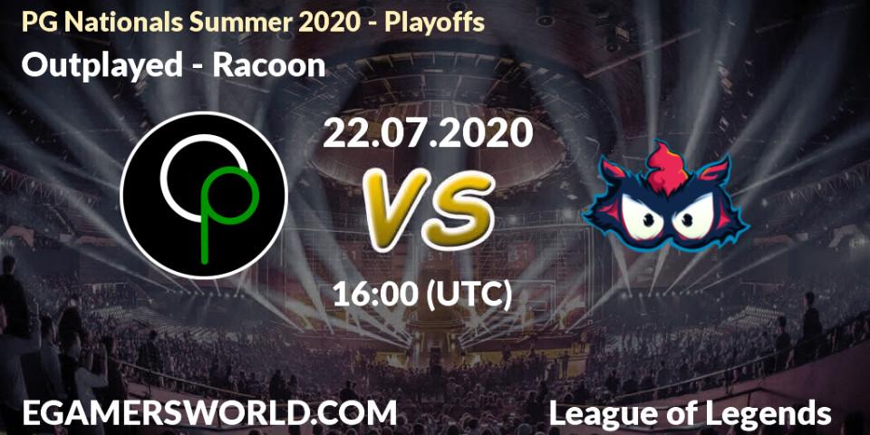 Outplayed - Racoon: прогноз. 22.07.2020 at 15:29, LoL, PG Nationals Summer 2020 - Playoffs