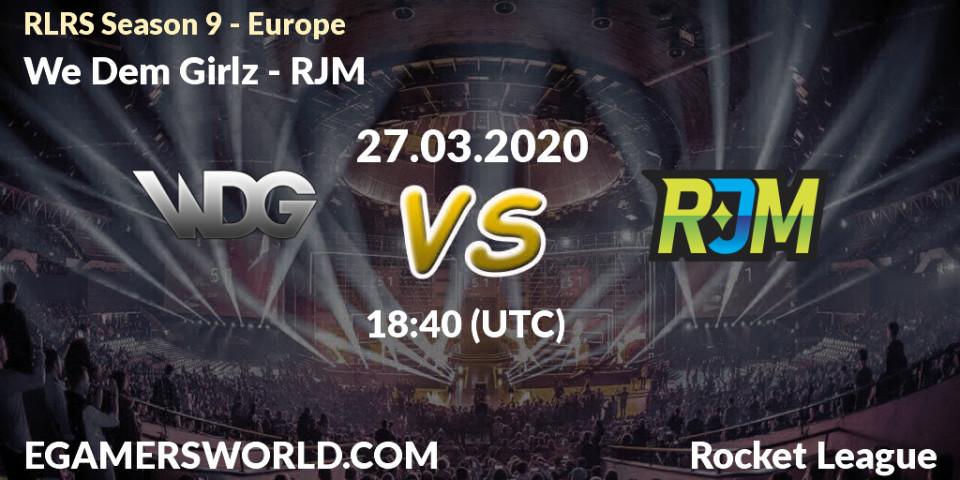 We Dem Girlz - RJM: прогноз. 27.03.2020 at 18:40, Rocket League, RLRS Season 9 - Europe