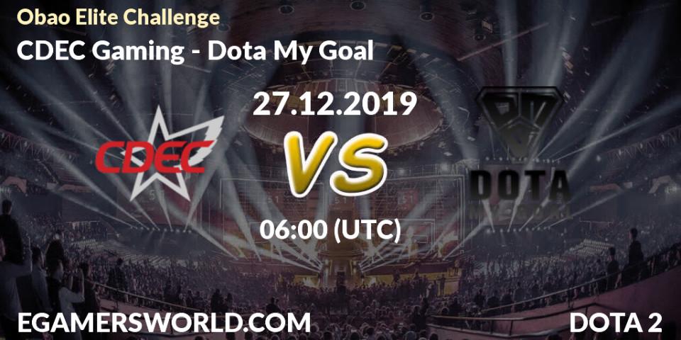 CDEC Gaming - Dota My Goal: прогноз. 27.12.19, Dota 2, Obao Elite Challenge