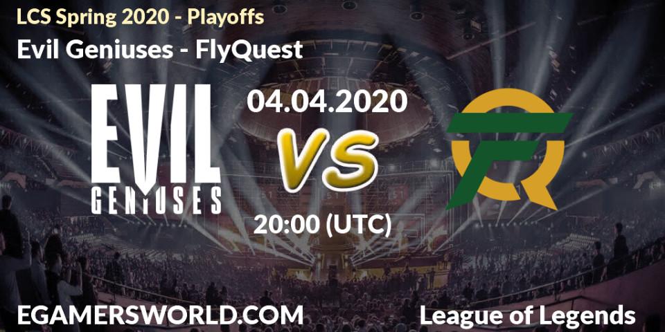Evil Geniuses - FlyQuest: прогноз. 04.04.20, LoL, LCS Spring 2020 - Playoffs