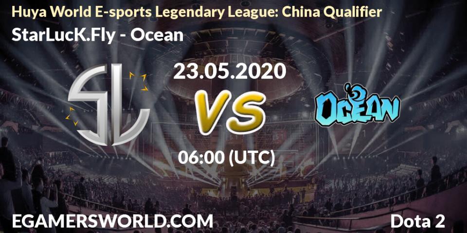 StarLucK.Fly - Ocean: прогноз. 23.05.2020 at 06:00, Dota 2, Huya World E-sports Legendary League: China Qualifier