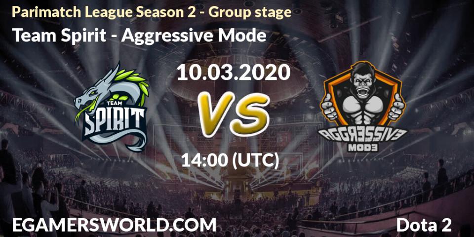 Team Spirit - Aggressive Mode: прогноз. 10.03.2020 at 17:01, Dota 2, Parimatch League Season 2 - Group stage