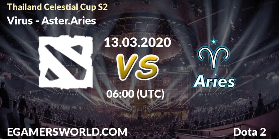 Virus - Aster.Aries: прогноз. 13.03.2020 at 06:13, Dota 2, Thailand Celestial Cup S2