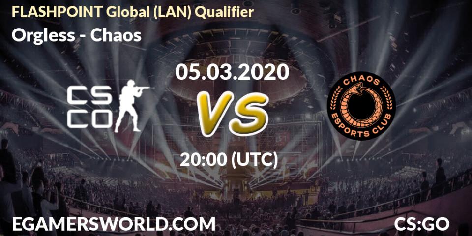 Orgless - Chaos: прогноз. 05.03.2020 at 20:05, Counter-Strike (CS2), FLASHPOINT Global (LAN) Qualifier