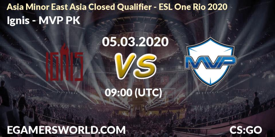 Ignis - MVP PK: прогноз. 05.03.20, CS2 (CS:GO), Asia Minor East Asia Closed Qualifier - ESL One Rio 2020