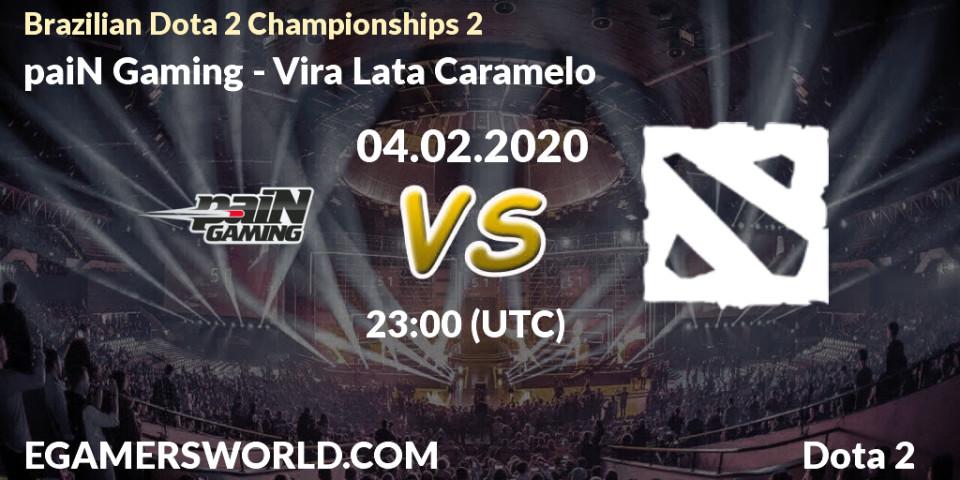 paiN Gaming - Vira Lata Caramelo: прогноз. 05.02.2020 at 00:07, Dota 2, Brazilian Dota 2 Championships 2