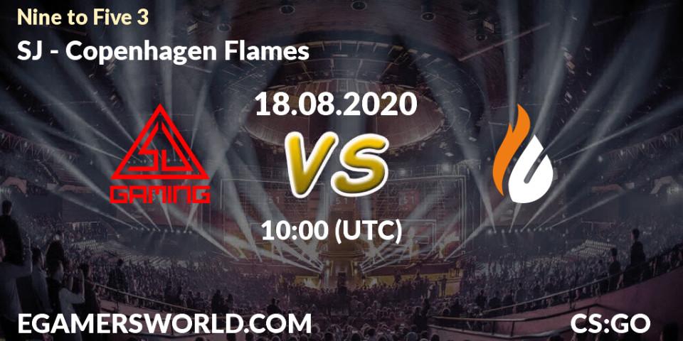 SJ - Copenhagen Flames: прогноз. 18.08.2020 at 11:15, Counter-Strike (CS2), Nine to Five 3