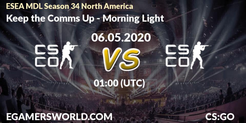 Keep the Comms Up - Morning Light: прогноз. 21.05.2020 at 00:00, Counter-Strike (CS2), ESEA MDL Season 34 North America