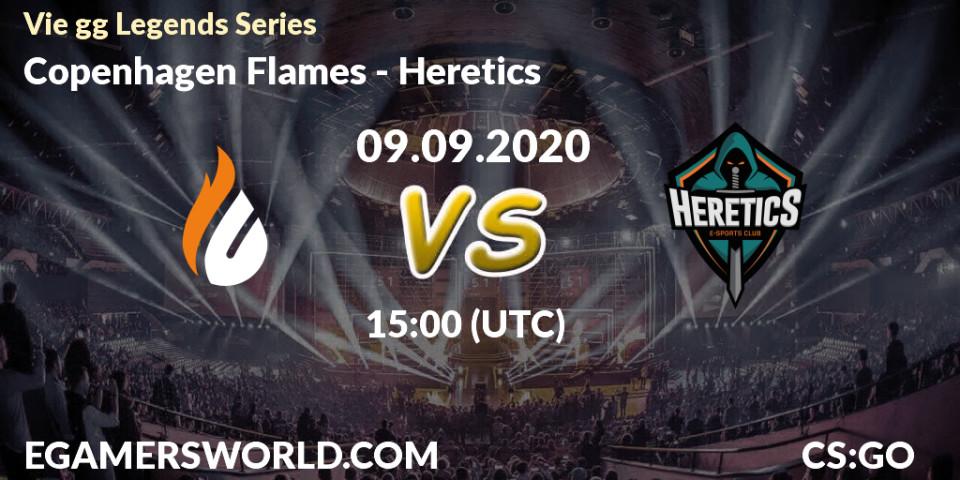 Copenhagen Flames - Heretics: прогноз. 09.09.2020 at 15:00, Counter-Strike (CS2), Vie gg Legends Series