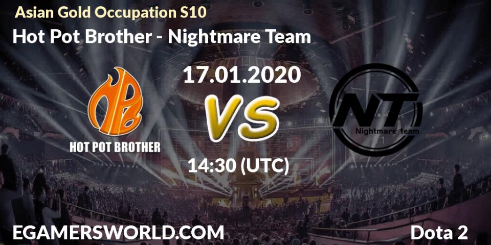 Hot Pot Brother - Nightmare Team: прогноз. 17.01.20, Dota 2, Asian Gold Occupation S10