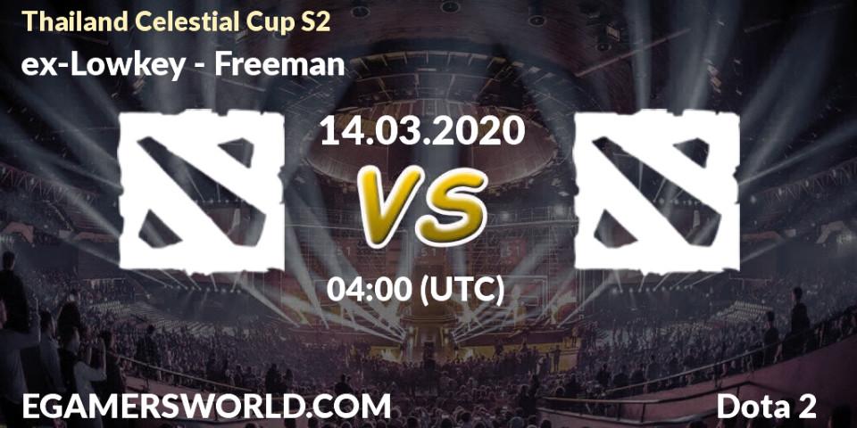 ex-Lowkey - Freeman: прогноз. 14.03.2020 at 06:00, Dota 2, Thailand Celestial Cup S2