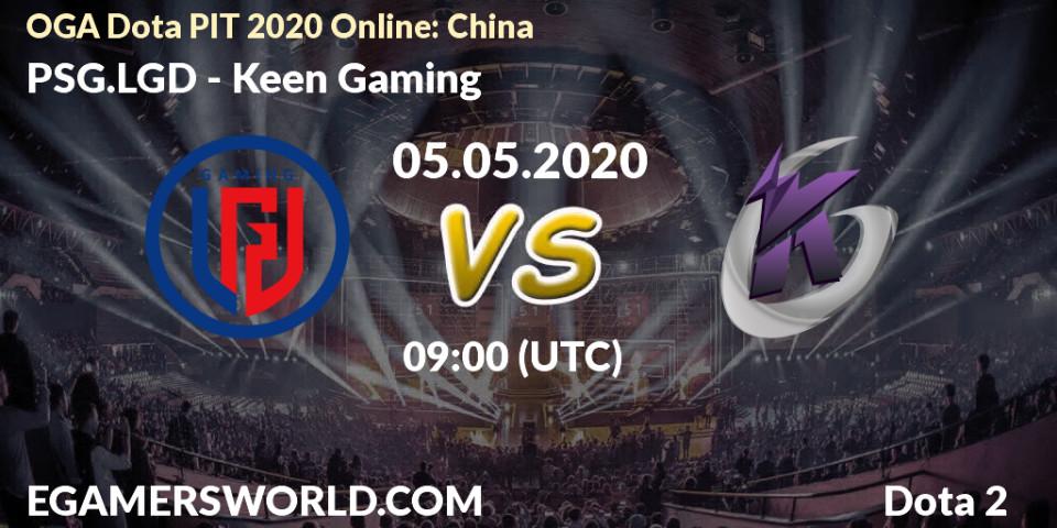 PSG.LGD - Keen Gaming: прогноз. 05.05.2020 at 09:36, Dota 2, OGA Dota PIT 2020 Online: China