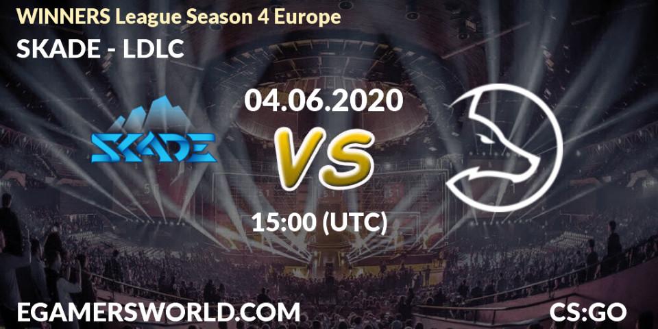 SKADE - LDLC: прогноз. 04.06.2020 at 15:05, Counter-Strike (CS2), WINNERS League Season 4 Europe