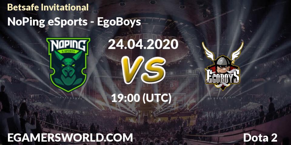 NoPing eSports - EgoBoys: прогноз. 24.04.2020 at 19:12, Dota 2, Betsafe Invitational