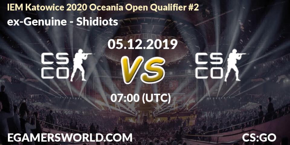 ex-Genuine - Shidiots: прогноз. 05.12.19, CS2 (CS:GO), IEM Katowice 2020 Oceania Open Qualifier #2