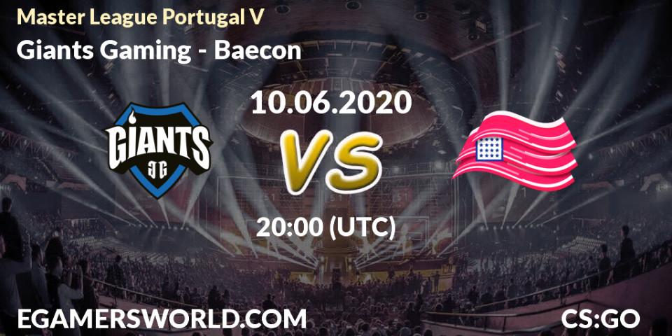 Giants Gaming - Baecon: прогноз. 10.06.2020 at 20:00, Counter-Strike (CS2), Master League Portugal V