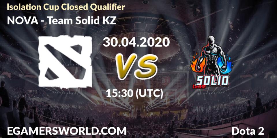 NOVA - Team Solid KZ: прогноз. 30.04.2020 at 15:09, Dota 2, Isolation Cup Closed Qualifier