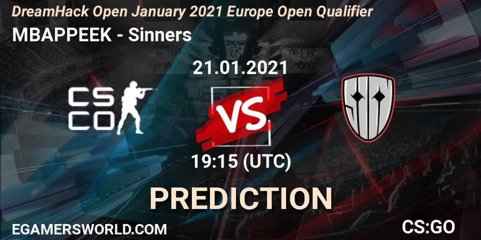 MBAPPEEK - Sinners: прогноз. 21.01.2021 at 19:20, Counter-Strike (CS2), DreamHack Open January 2021 Europe Open Qualifier