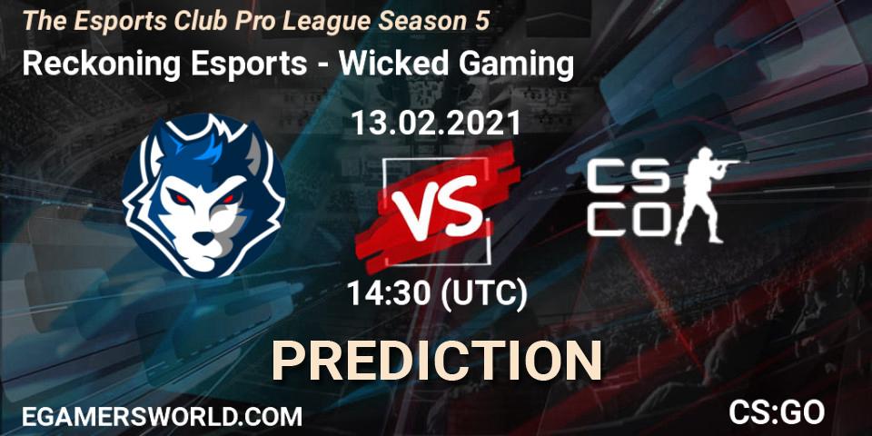 Reckoning Esports - Wicked Gaming: прогноз. 13.02.2021 at 14:30, Counter-Strike (CS2), The Esports Club Pro League Season 5