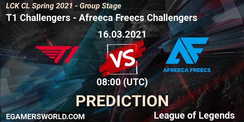 T1 Challengers - Afreeca Freecs Challengers: прогноз. 16.03.2021 at 08:00, LoL, LCK CL Spring 2021 - Group Stage