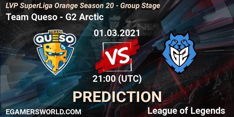Team Queso - G2 Arctic: прогноз. 01.03.2021 at 21:00, LoL, LVP SuperLiga Orange Season 20 - Group Stage