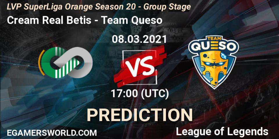 Cream Real Betis - Team Queso: прогноз. 08.03.2021 at 17:00, LoL, LVP SuperLiga Orange Season 20 - Group Stage