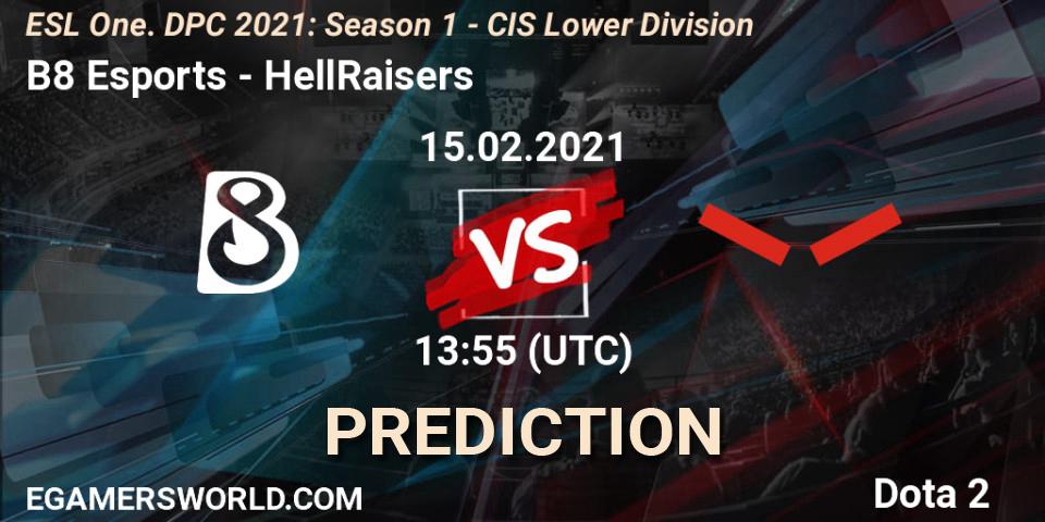 B8 Esports - HellRaisers: прогноз. 15.02.2021 at 13:55, Dota 2, ESL One. DPC 2021: Season 1 - CIS Lower Division