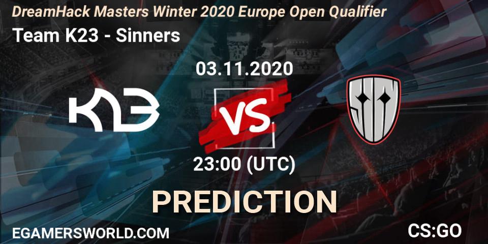 Team K23 - Sinners: прогноз. 03.11.2020 at 23:00, Counter-Strike (CS2), DreamHack Masters Winter 2020 Europe Open Qualifier