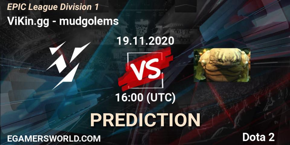 ViKin.gg - mudgolems: прогноз. 19.11.2020 at 16:18, Dota 2, EPIC League Division 1