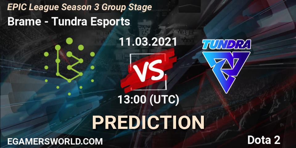 Brame - Tundra Esports: прогноз. 11.03.2021 at 13:03, Dota 2, EPIC League Season 3 Group Stage