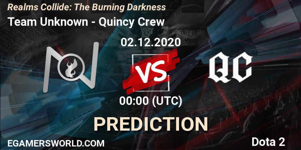 Team Unknown - Quincy Crew: прогноз. 01.12.2020 at 23:59, Dota 2, Realms Collide: The Burning Darkness
