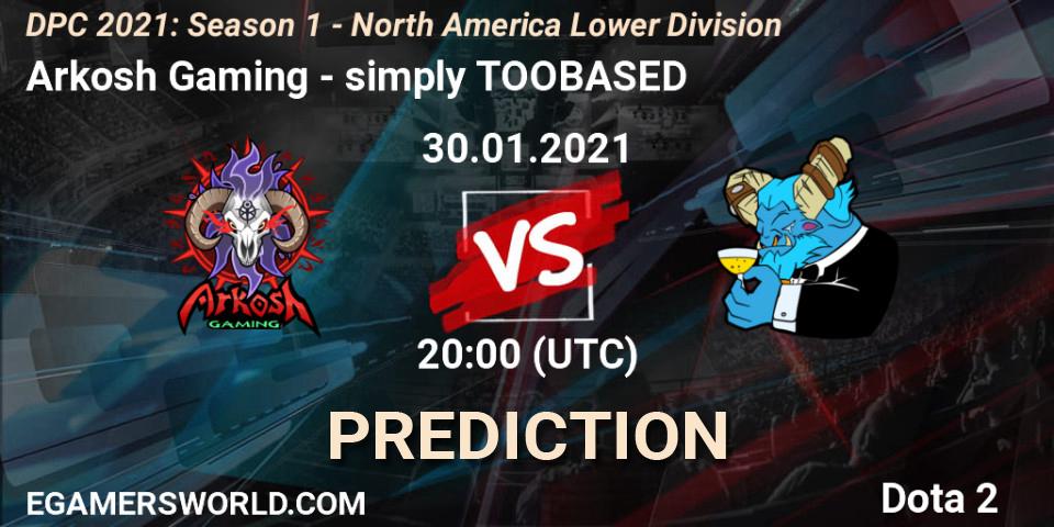 Arkosh Gaming - simply TOOBASED: прогноз. 31.01.2021 at 02:00, Dota 2, DPC 2021: Season 1 - North America Lower Division