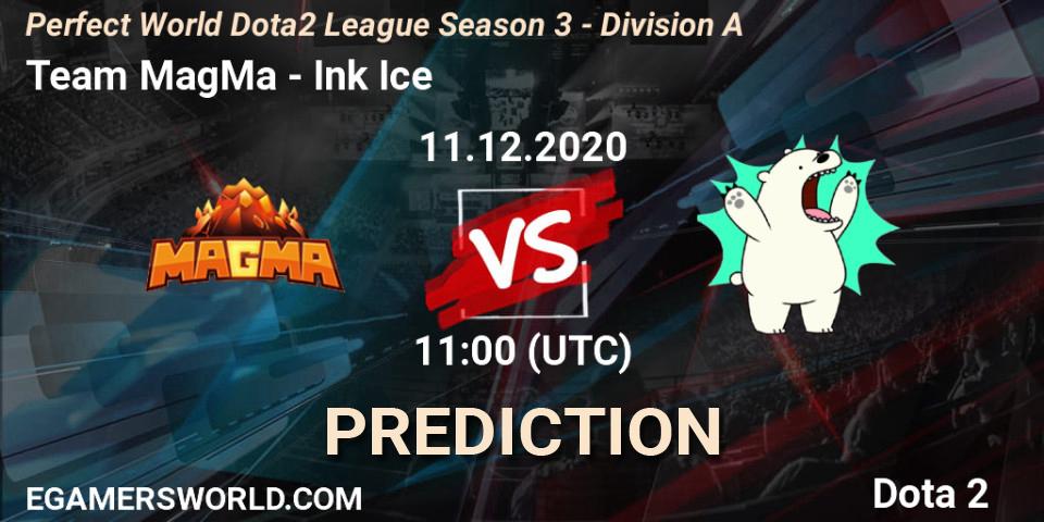Team MagMa - Ink Ice: прогноз. 11.12.2020 at 10:40, Dota 2, Perfect World Dota2 League Season 3 - Division A