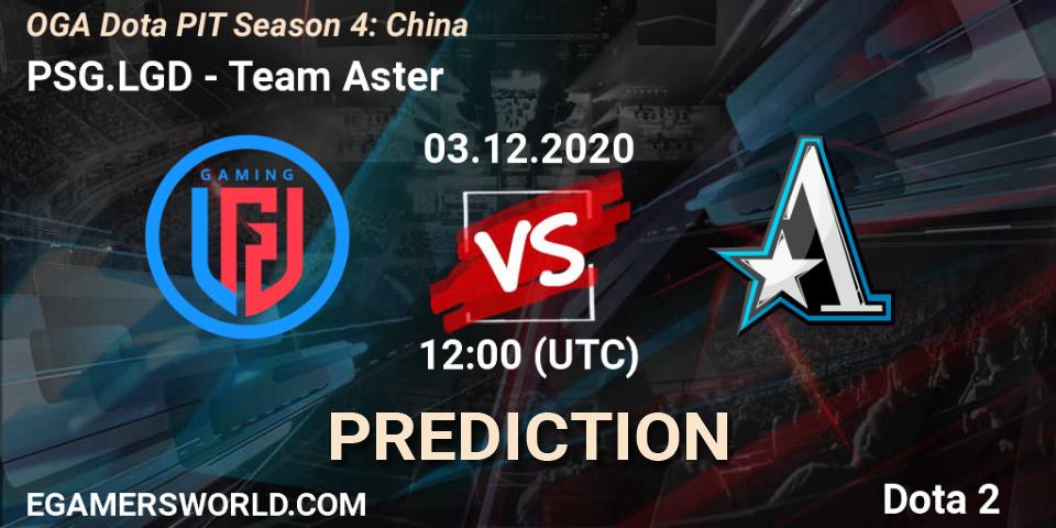 PSG.LGD - Team Aster: прогноз. 03.12.2020 at 11:16, Dota 2, OGA Dota PIT Season 4: China