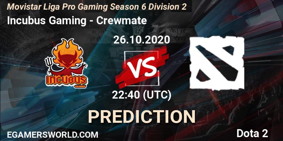 Incubus Gaming - Crewmate: прогноз. 26.10.2020 at 22:43, Dota 2, Movistar Liga Pro Gaming Season 6 Division 2