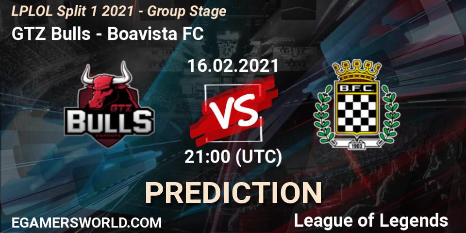 GTZ Bulls - Boavista FC: прогноз. 16.02.2021 at 21:00, LoL, LPLOL Split 1 2021 - Group Stage