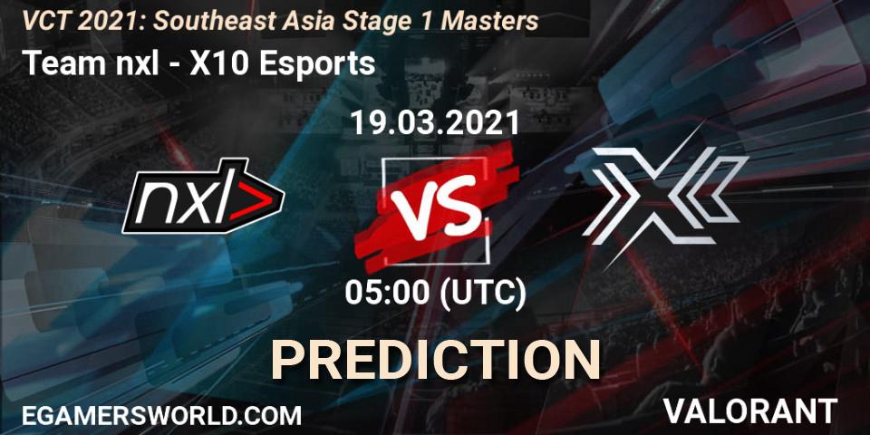 Team nxl - X10 Esports: прогноз. 19.03.2021 at 05:00, VALORANT, VCT 2021: Southeast Asia Stage 1 Masters