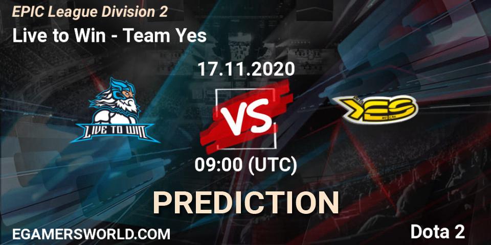 Live to Win - Team Yes: прогноз. 17.11.2020 at 09:02, Dota 2, EPIC League Division 2