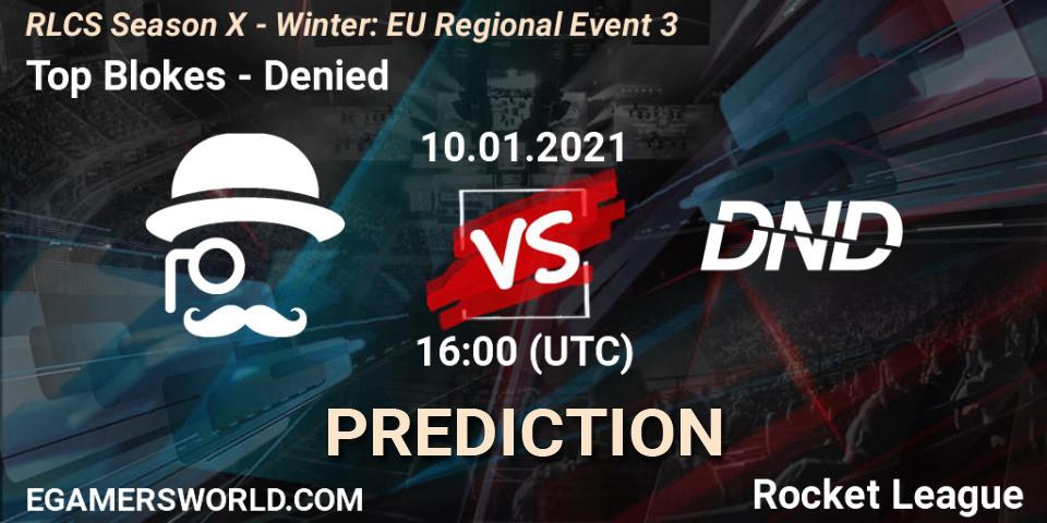 Top Blokes - Denied: прогноз. 10.01.2021 at 16:00, Rocket League, RLCS Season X - Winter: EU Regional Event 3