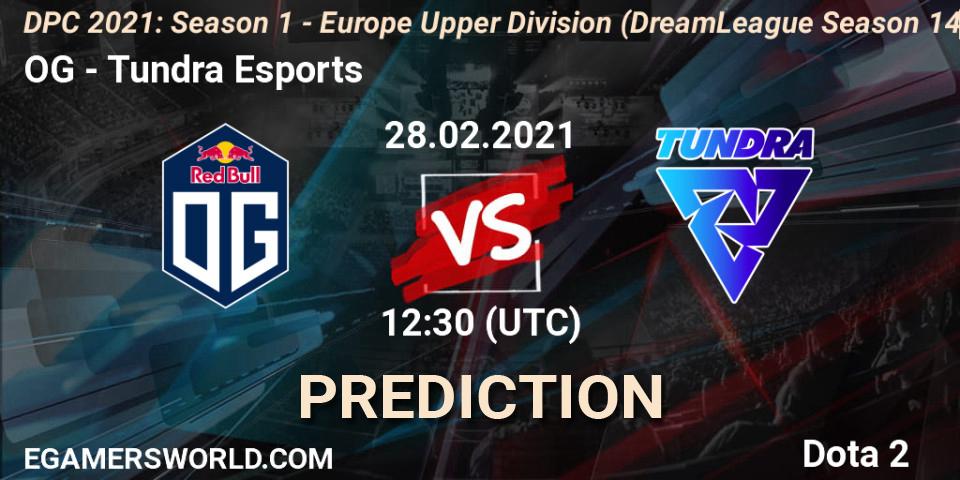 OG - Tundra Esports: прогноз. 28.02.2021 at 12:06, Dota 2, DPC 2021: Season 1 - Europe Upper Division (DreamLeague Season 14)