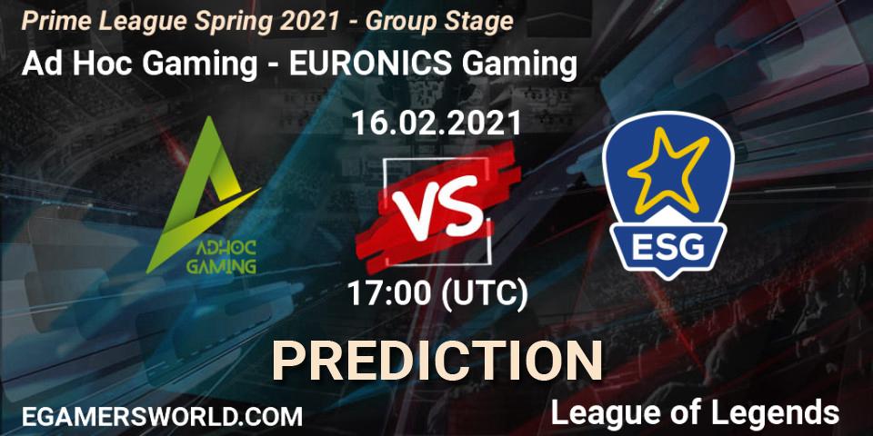 Ad Hoc Gaming - EURONICS Gaming: прогноз. 16.02.21, LoL, Prime League Spring 2021 - Group Stage