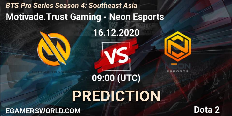 Motivade.Trust Gaming - Neon Esports: прогноз. 16.12.2020 at 12:01, Dota 2, BTS Pro Series Season 4: Southeast Asia