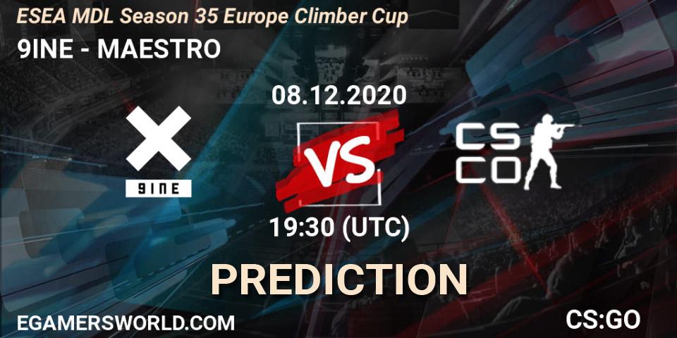9INE - MAESTRO: прогноз. 08.12.2020 at 19:30, Counter-Strike (CS2), ESEA MDL Season 35 Europe Climber Cup