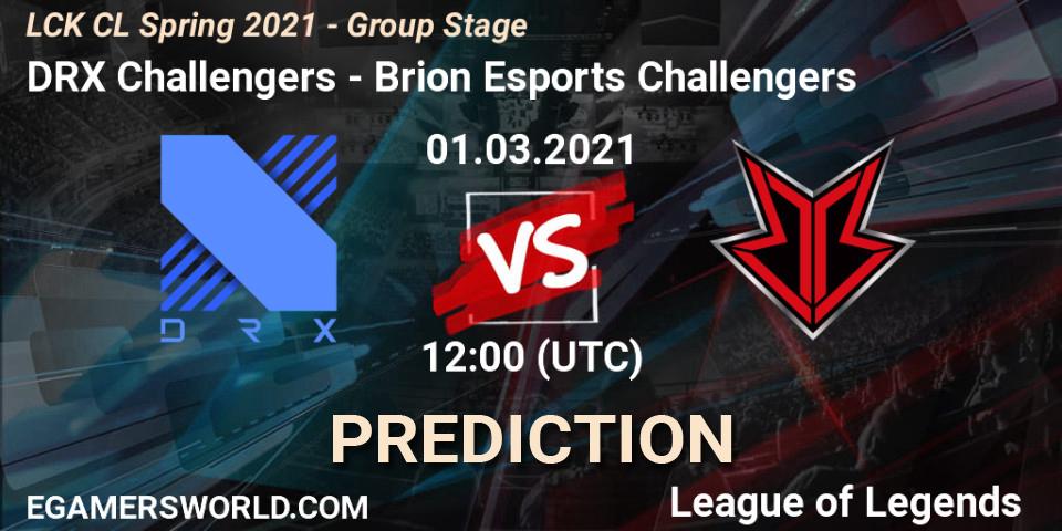 DRX Challengers - Brion Esports Challengers: прогноз. 01.03.2021 at 12:30, LoL, LCK CL Spring 2021 - Group Stage
