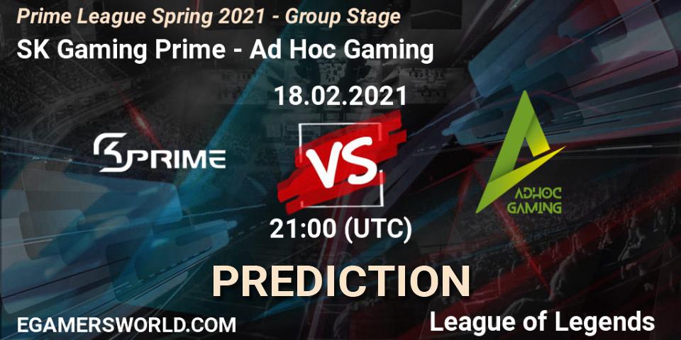 SK Gaming Prime - Ad Hoc Gaming: прогноз. 18.02.21, LoL, Prime League Spring 2021 - Group Stage