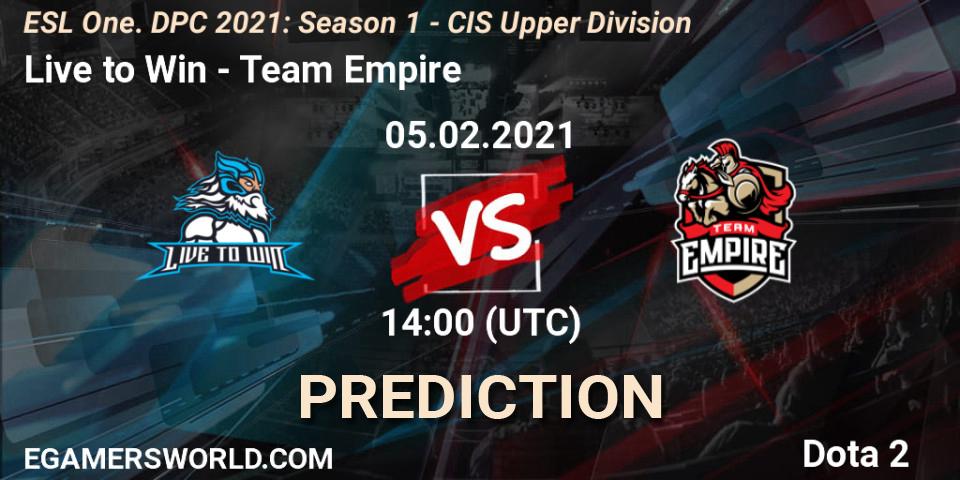 Live to Win - Team Empire: прогноз. 05.02.2021 at 13:55, Dota 2, ESL One. DPC 2021: Season 1 - CIS Upper Division
